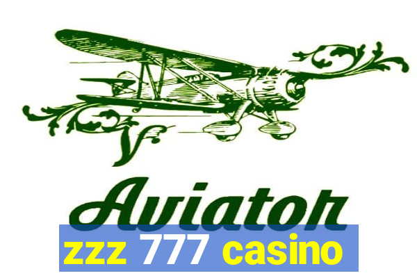 zzz 777 casino